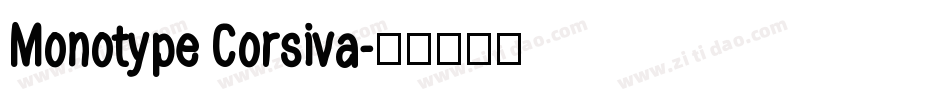 Monotype Corsiva字体转换